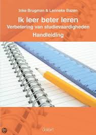 Ik Leer Beter Leren Handleiding Verbetering Van Studievaardigheden Auteur Inke Brugman Het Werkboek Bestaat Uit Vij Studievaardigheden Leerstrategieen Leer