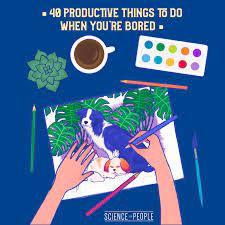 Check spelling or type a new query. 40 Productive And Fun Things To Do When You Re Bored