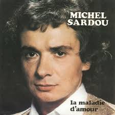 D g ce parfum qui volait. Michel Sardou La Maladie D Amour 1more Radios