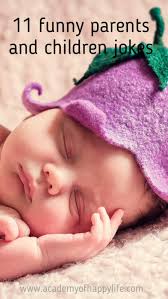 My mother and i had different attitudes about sex. 11 Funny Parents And Children Jokes Academy Of Happy Life