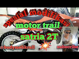Modifikasi satria 2 tak trail. Satria 2 Tak 85 Mmt Modifikasi Motor Trail By O Niell Channel