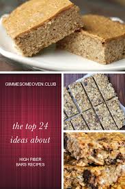 Hi.i was searching for a healthy high fiber/low fat/low cal bar and loved this recipe.i have tweaked it out and after about 6 different tries came up with this which is nutritious and tasty. The Top 24 Ideas About High Fiber Bars Recipes High Fiber Bars Recipe Fiber Bars Recipe High Fibre Desserts