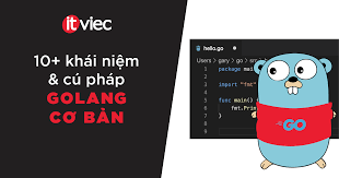 10+ khái niệm và cú pháp Golang cơ bản - ITviec Blog