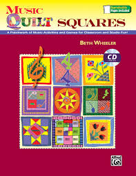 Music theory resources for the classroom. Music Quilt Squares A Patchwork Of Music Activities And Games For Classroom And Studio Fun Book Data Cd Wheeler Beth 0038081463827 Amazon Com Books