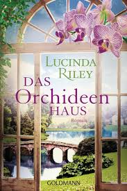 Great savings free delivery / collection on many items. Ebook Das Orchideenhaus Von Lucinda Riley Isbn 978 3 641 06805 9 Sofort Download Kaufen Lehmanns De