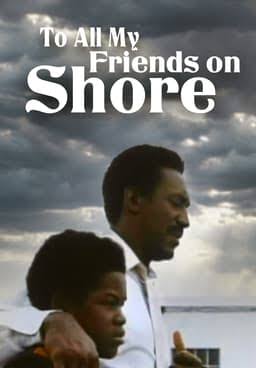 Watch To All My Friends on Shore (1972) - Free Movies | Tubi