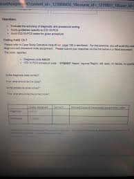 It can be classified by the location of herniation. What S Is The Icd 10 Pcs Code Is The Diagnosed Code Chegg Com