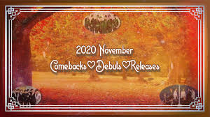 November 2020 Comebacks Debuts Releases Updated Mamehara issei, kawashiri ren, kawanishi takumi, ohira shosei, tsurubo shion, shiroiwa ruki, sato keigo, kimata syoya. november 2020 comebacks debuts releases