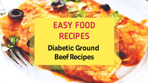 If you have diabetes, your doctor may put you on a diabetic exchange. Diabetic Ground Beef Recipes Youtube