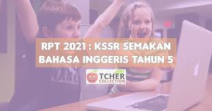 Respect the inventor/creator/writer of a blog. Rpt Bahasa Inggeris Tahun 5 2021 Kssr Semakan Terkini