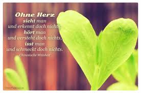 Ohne Herz Sieht Man Und Erkennt Doch Nichts Hört Man Und Versteht Do
