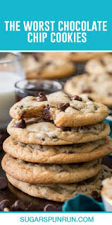 The Worst Chocolate Chip Cookies In 2020 Chocolate Chip Cookies Soft Cookie Recipe Easy Desserts