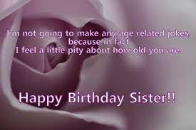 Funny birthday messages for sister. Happy Birthday Wishes And Quotes For Your Sister Funny Happy Birthday Wishes Sister Birthday Quotes Happy Birthday Sister Quotes
