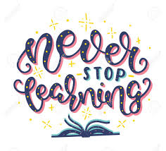The above quotes about learning show that all it takes is to focus on the right things. Never Stop Learning Inspirational And Motivational Quotes Hand Royalty Free Cliparts Vectors And Stock Illustration Image 144645749