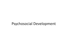 Ppt Psychosocial Development Powerpoint Presentation Free