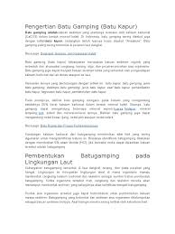 Gamping (atau batu kapur) adalah sebuah batuan sedimen yang terdiri dari mineral kalsit dan aragonit, dengan kandungan senyawa kimia umumnya adalah caco3 (kalsium karbonat). Pengertian Batu Gamping