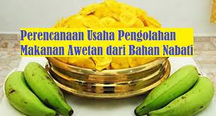 Maybe you would like to learn more about one of these? Perencanaan Usaha Pengolahan Makanan Awetan Dari Bahan Nabati