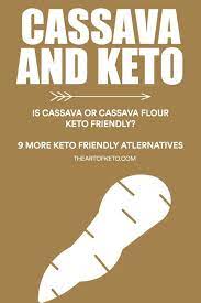 Is Cassava Keto Friendly Or Cassava Flour 9 Alternatives The Art Of Keto Cassava Flour Cassava Cassava Flour Recipes