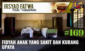 Dalam bahasa arab, fidyah artinya mengganti atau menebus. Pejabat Mufti Wilayah Persekutuan Irsyad Fatwa Khas Ramadhan Siri Ke 169 Fidyah Anak Yang Sakit Dan Kurang Upaya