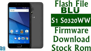 Flash File Blu S1 S0320ww Firmware Download Stock Rom Firmware Rom Blu