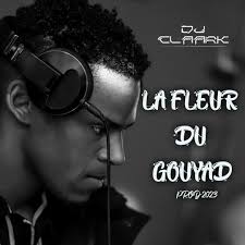 Stream La Fleur Du Gouyad Dj Claark Prod 2023 by Dj Claark