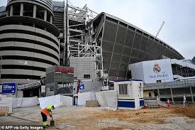 The most fortunate spectators also have. Real Madrid Allowed To Continue Work On 500m Bernabeu Redevelopment Daily Mail Online
