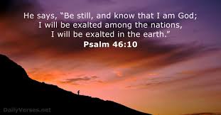 Here are some battle verses found from the bible. July 14 2021 Bible Verse Of The Day Psalm 46 10 Dailyverses Net