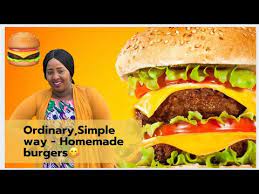 We are small family owned restaurant located in florence, ms. Perfect Homemade Burgers Ordinary Kitchen Way Youtube