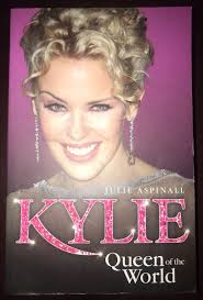Kylie: Queen of the World by Julie Aspinall (Paperback, 2008)