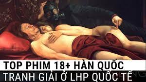 Top phim hàn quốc 18+ đi dự liên hoan phim quốc tế - YouTube