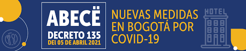 Así como venía funcionando, el distrito confirmó que a partir de este jueves 22 de. Abece Nuevas Medidas En Bogota Por Covid 19 Instituto Distrital De Turismo Idt Bogota