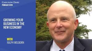 Ralph Welborn On Growing Your Business In The New Economy
