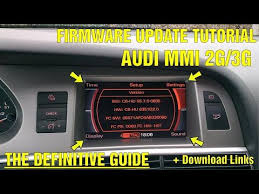 The Definitive Audi Mmi 2g And Mmi 3g Firmware Update Tutorial Including Download Links Youtube Firmware Audi Tutorial