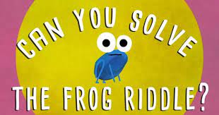 Can You Solve The Frog Riddle Derek Abbott Riddles Math Riddles Maths Puzzles