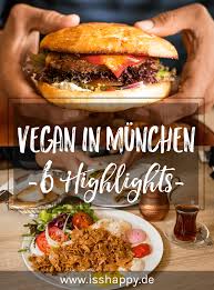 Vegan Munchen 6 Vegane Food Highlights Die Du Nicht Verpassen Solltest Vegane Restaurants Restaurant Munchen Ernahrung
