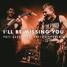 I'll be missing you (album version) by puff daddy feat. Stream I Ll Be Missing You Puff Daddy Rock Cover By Phrenia Listen Online For Free On Soundcloud