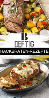 Hackbraten Rezepte Kleine Details Wie Getrocknete Tomaten Und Pinienkerne Verpassen Dem Hackbraten Eine Moderne Note Pra Hackbraten Bester Hackbraten Rezepte