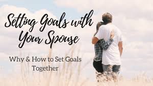 Setting goals from the past and present circumstances. Setting Goals With Your Spouse Printable Worksheet Live Well Play Together
