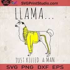Download Llama Just Killed A Man Svg Freddie Mercury Llama Svg Queen Band Svg Svg Print Studio
