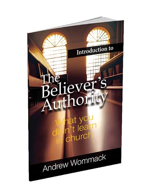 The Believer's Authority - Andrew Wommack Ministries