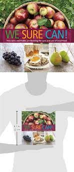 We Sure Can How Jams And Pickles Are Reviving The Lure And Lore Of Local Food Local Food Canning Pickles