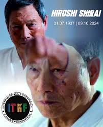 RIP SENSEI HIROSHI SHIRAI 10 DAN (1937-2024)