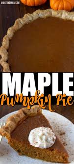 Maple Pumpkin Pie Maple Pumpkin Pie Pumpkin Pie Recipes Pumpkin Pie Mix