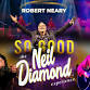 So Good! The Neil Diamond Experience event image