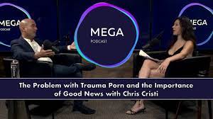 The Problem with Trauma Porn and the Importance of Good News with Chris  Cristi - YouTube