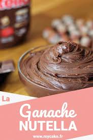 La Ganache Nutella On En Est Tous Accro Recette Recette De Ganache Nutella Ganache Au Nutella