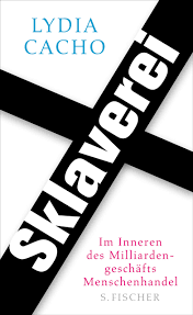 Journalist, author and activist, mexico. Sklaverei Im Inneren Des Milliardengeschafts Menschenhandel Sachbuch Allgemein Amazon De Cacho Lydia Neubauer Jurgen Bucher