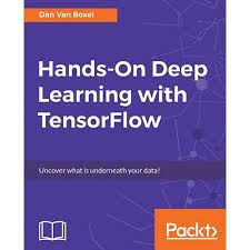 Hands On Deep Learning With Tensorflow Paperback Walmart Com In 2020 Machine Learning Deep Learning Deep Learning Deeper Learning