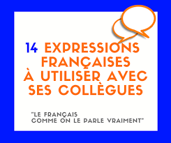 14 Expressions Francaises A Utiliser Avec Ses Collegues