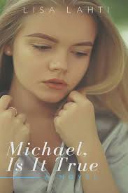 Michael, Is It True (Michael & Jessie Series)